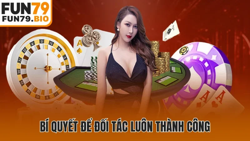 Bí quyết để đối tác luôn thành công