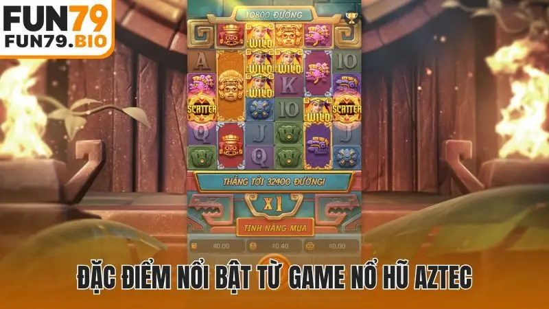 Đặc điểm nổi bật từ game nổ hũ Aztec